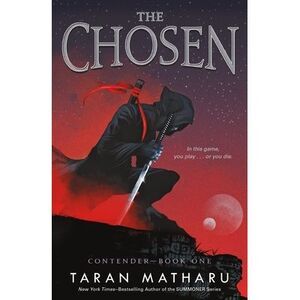The Chosen: Contender Book 1 -- Taran Matharu